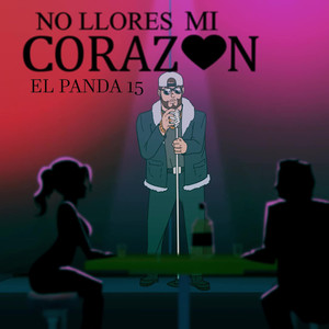 No Llores Mi Corazon (Explicit)