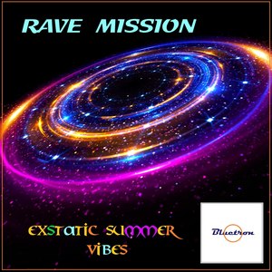 Rave Mission (Exstatic Summer Vibes) [Explicit]