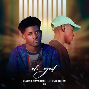 Oh God (feat. Mauro Navarro) (Explicit)