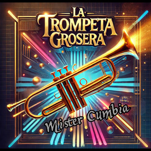 La Trompeta Grosera (Explicit)