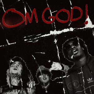 OMGOD! (feat. Spaceman Zack & J4Y) (Explicit)