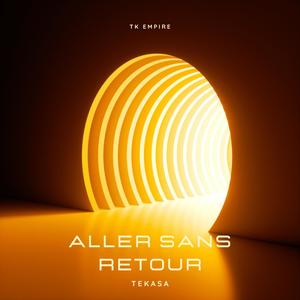 ALLER SANS RETOUR (Explicit)