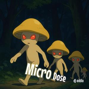 Micro Dose (Explicit)