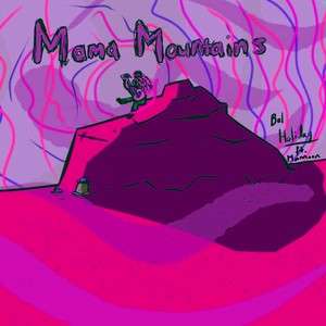 Mama Mountains (Explicit)