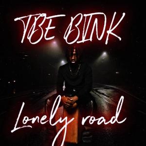 Lonely road (bink) (Explicit)