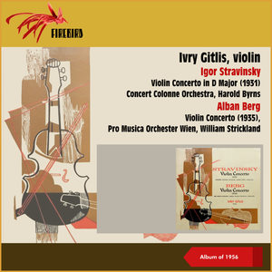 Igor Stravinsky: Violin Concerto in D Major (1931) - Alban Berg: Violin Concerto (1935) (Album of 1956)