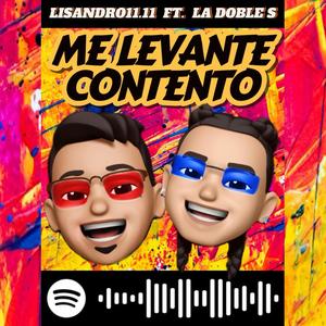 ME LEVANTE CONTENTO (feat. La Doble S & Little Austin)