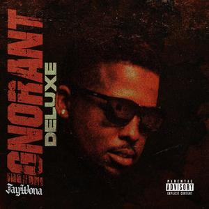 IGNORANT (DELUXE) [Explicit]