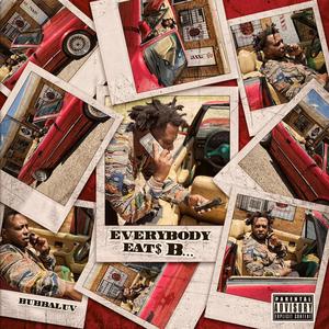 Everybody Eats B (Explicit)