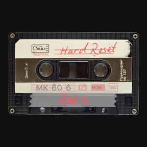 Hard Reset, Pt. 1 (Explicit)