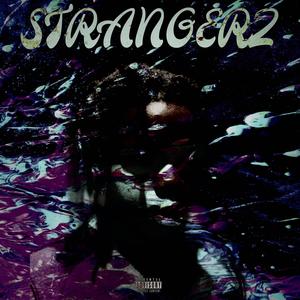 STRANGERZ (Explicit)