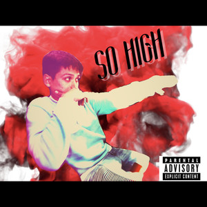 SO HIGH (Explicit)