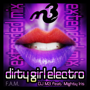 Dirty Girl Electro (feat. Mighty Iris)