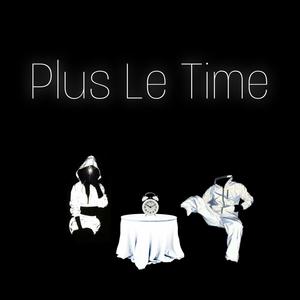 Plus le time (Explicit)