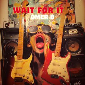 Wait For It (feat. Yossi Fine)