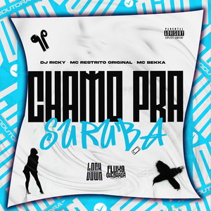 Chamo pra Suruba (Explicit)