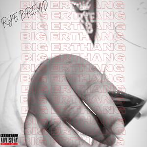 BIG ERTHANG (Explicit)