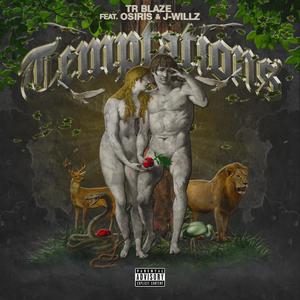 Temptations (feat. Osiris & J Willz) [Explicit]