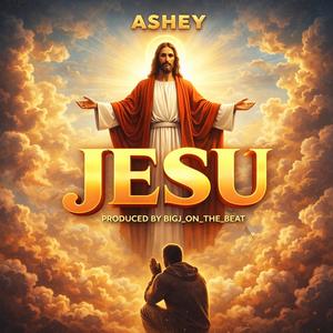 Jesu amapiano (feat. Ashey)