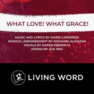 What Love! What Grace! (feat. Marie Caparros)