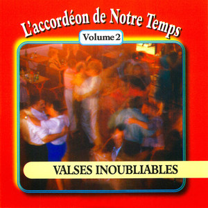 L'accordéon de notre temps, Vol. 2: Valses inoubliables