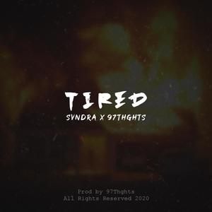 TIRED (Explicit)