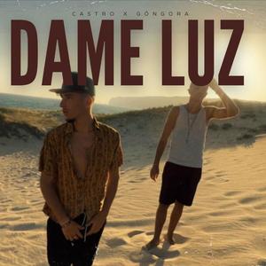 Dame luz (feat. Gongora 165)