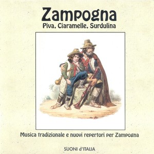 Zampogna, Piva, Ciaramelle, Surdulina - Musica tradizionale e nuovi repertori per Zampogna