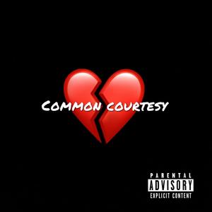 Common Courtesy (Explicit)