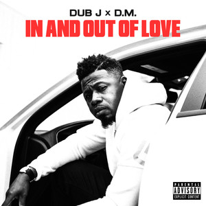 In and out of Love (Explicit)