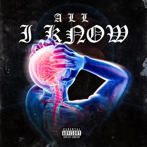 All I Know (Explicit)