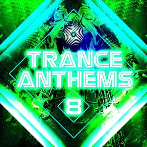 Trance Anthems 8