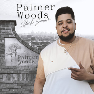 Palmer Woods (Explicit)
