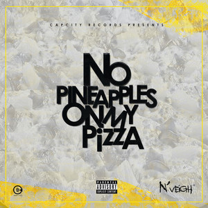 No Pineapples on My Pizza (Explicit)