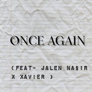 Once Again (feat. Jalen Na$ir & Xav!er) [Explicit]