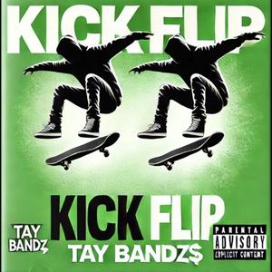 Kick Flip (Explicit)