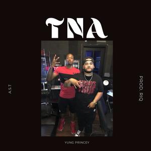 TNA (feat. A.S.T) (Explicit)