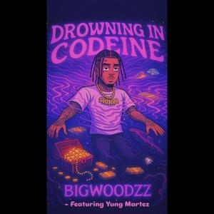 Drowning in codeine (feat. Yung Martez) (Explicit)