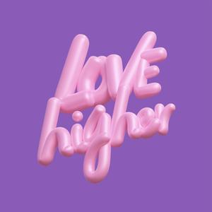Love higher
