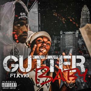 Gutter Baby(feat. Kvjo) (Explicit)