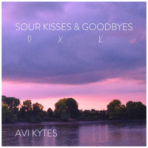 Sour Kisses & Goodbyes