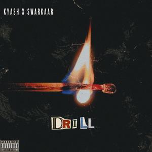 Drill (feat. Swarkaar) (Explicit)