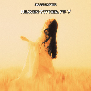 Heaven Cypher, Pt. 7 (Explicit)