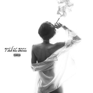 Got her gone (feat. Kirsey) (Explicit)