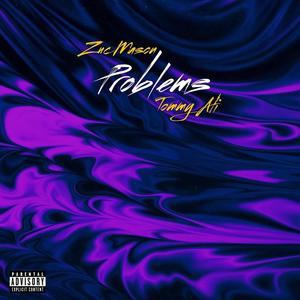 Problems (feat. Tommy A'li) (Explicit)