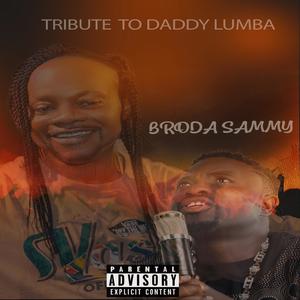 TRIBUTE TO DADDY LUMBA