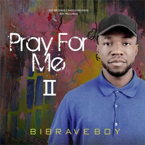 Pray For Me II