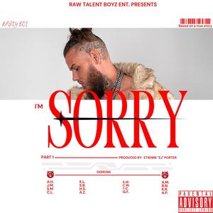 I'm Sorry, Pt. 1 (Explicit)