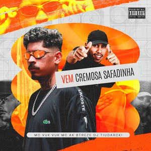 VEM CREMOSA SAFADINHA (Explicit)
