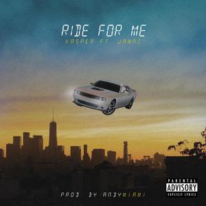 Ride For Me(feat. JAWNZ) (Explicit)